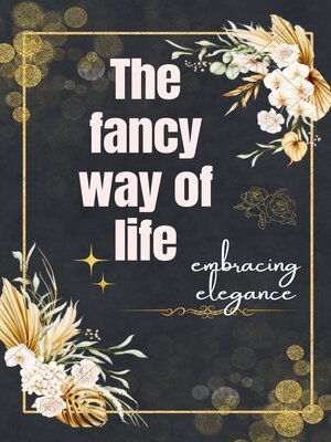 cover image of "The fancy way of life"